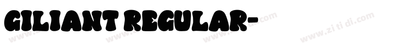 Giliant Regular字体转换